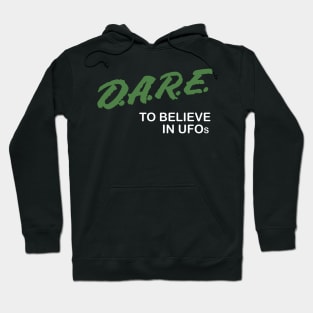 D.A.R.E. To Believe in UFOs Hoodie